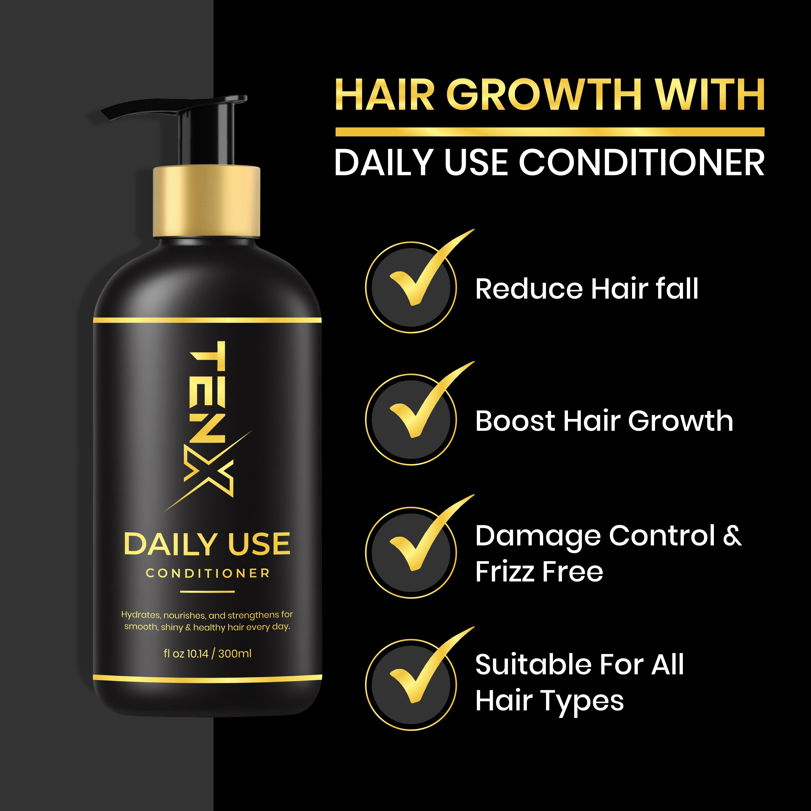 TENX DAILY USE CONDITIONER FOR HYDRATES, NOURISHES, AND STRENGTHENS, 300ML